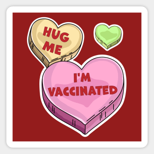 Hug Me I'm Vaccinated Valentine's Day Candy Hearts Magnet